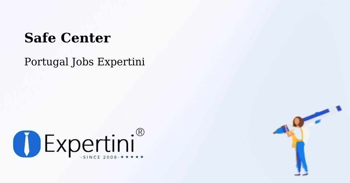 Safety Center – Amares - Portugal Jobs Expertini
